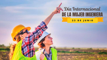 23 de Junio: Día de la Mujer en la Ingeniería