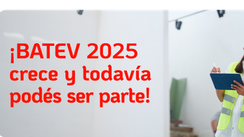 BATEV 2025: ¡Sé parte del evento que define el futuro del sector!