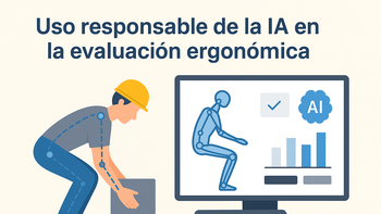 Uso responsable de la IA en la evaluación ergonómica: