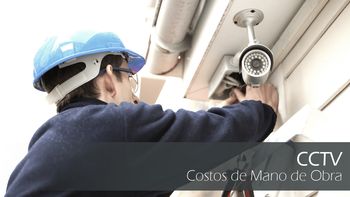 Costos de Mano de Obra: CCTV