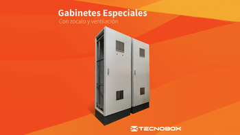 Gabinetes especiales con zócalo y ventilación de Tecnobox